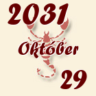Skorpió, 2031. Október 29