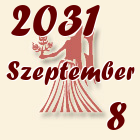 Szűz, 2031. Szeptember 8