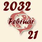 Halak, 2032. Február 21