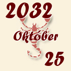 Skorpió, 2032. Október 25