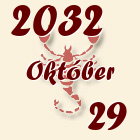 Skorpió, 2032. Október 29