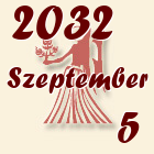 Szűz, 2032. Szeptember 5