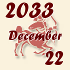 Nyilas, 2033. December 22