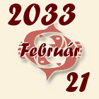 Halak, 2033. Február 21