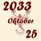 Skorpió, 2033. Október 25