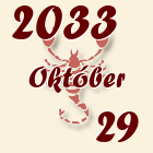 Skorpió, 2033. Október 29