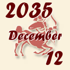 Nyilas, 2035. December 12