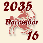 Nyilas, 2035. December 16