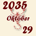 Skorpió, 2035. Október 29