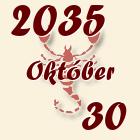 Skorpió, 2035. Október 30