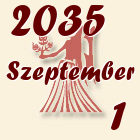 Szűz, 2035. Szeptember 1