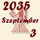 Szűz, 2035. Szeptember 3