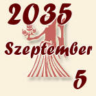 Szűz, 2035. Szeptember 5