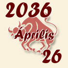 Bika, 2036. Április 26