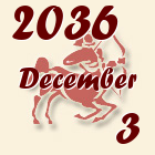 Nyilas, 2036. December 3