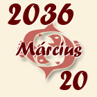 Halak, 2036. Március 20