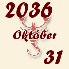 Skorpió, 2036. Október 31