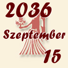 Szűz, 2036. Szeptember 15