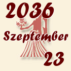 Szűz, 2036. Szeptember 23