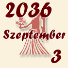 Szűz, 2036. Szeptember 3
