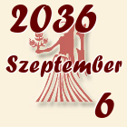 Szűz, 2036. Szeptember 6