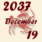 Nyilas, 2037. December 19