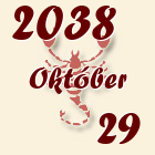 Skorpió, 2038. Október 29