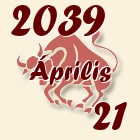 Bika, 2039. Április 21