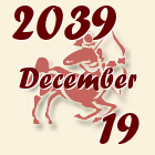 Nyilas, 2039. December 19