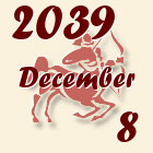 Nyilas, 2039. December 8