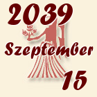 Szűz, 2039. Szeptember 15