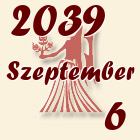 Szűz, 2039. Szeptember 6
