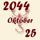 Skorpió, 2044. Október 25