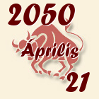 Bika, 2050. Április 21